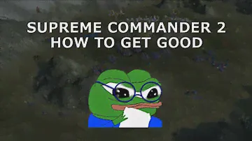 How to get good at Supreme Commander 2